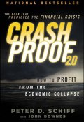 Crash Proof 2.0. How to Profit From the Economic Collapse ()