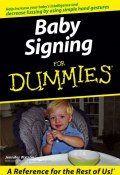 Baby Signing For Dummies ()