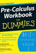 Pre-Calculus Workbook For Dummies ()
