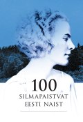 100 silmapaistvat Eesti naist (Martin Kivirand, Koostaja: Martin Kivirand)