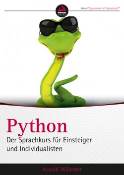Книга "Python. Der Sprachkurs für Einsteiger und Individualisten" – Arnold Willemer