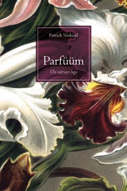 Книга "Parfüüm" – Patrick Suskind, 2015