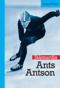 Jäämurdja. Ants Antson (Gunnar Press, 2015)