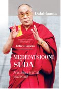 Meditatsiooni süda. Avastamas sisimat teadlikkust (Dalai-Laama, Dalai-Laama. Kirja Pannud Suuliste Õpetuste Põhjal Hopkins)
