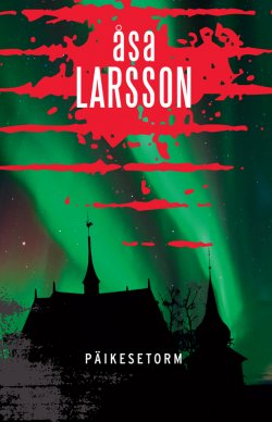 Книга "Päikesetorm" – Оса Ларссон, Åsa Larsson, 2016