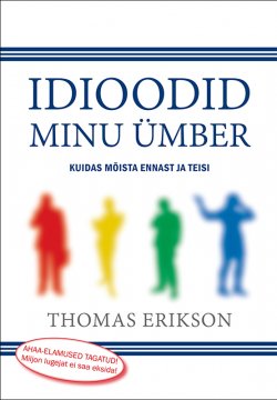 Книга "Idioodid minu ümber" – Thomas Erikson
