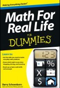 Math For Real Life For Dummies ()