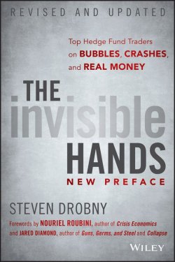Книга "The Invisible Hands. Top Hedge Fund Traders on Bubbles, Crashes, and Real Money" – 