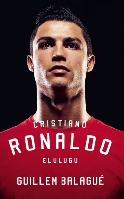 Книга "Cristiano Ronaldo" – Guillem Balague, 2015