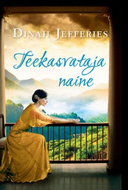Книга "Teekasvataja naine" – Dinah Jefferies, 2015