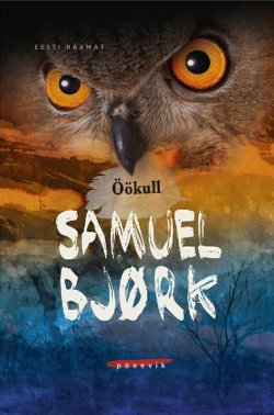 Книга "Öökull" – Самюэль Бьорк, Samuel Bjørk, 2015