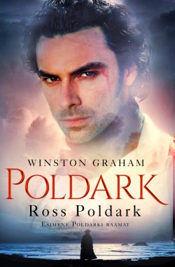 Книга "Ross Poldark. Esimene Poldarki raamat" – Winston Graham