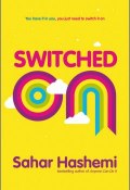 Switched On. You have it in you, you just need to switch it on ()