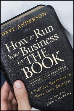 Книга "How to Run Your Business by THE BOOK. A Biblical Blueprint to Bless Your Business" – 