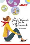 The Single Womans Guide to Retirement ()