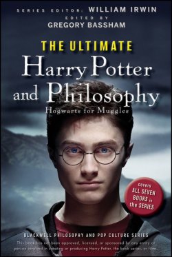 Книга "The Ultimate Harry Potter and Philosophy. Hogwarts for Muggles" – 