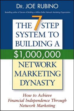 Книга "The 7-Step System to Building a $1,000,000 Network Marketing Dynasty. How to Achieve Financial Independence through Network Marketing" – 