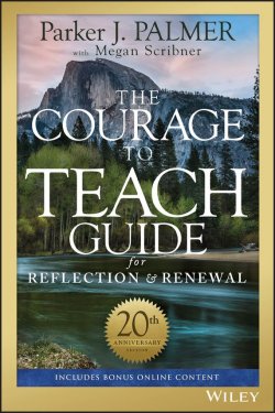 Книга "The Courage to Teach Guide for Reflection and Renewal" – 