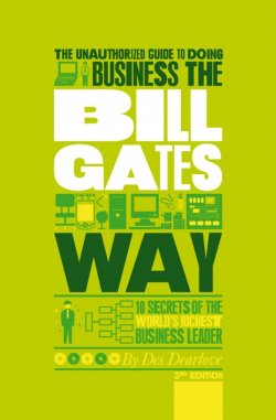Книга "The Unauthorized Guide To Doing Business the Bill Gates Way. 10 Secrets of the Worlds Richest Business Leader" – 
