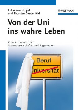 Книга "Von der Uni ins wahre Leben. Zum Karrierestart für Naturwissenschaftler und Ingenieure" – 
