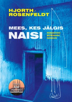 Книга "Mees, kes jälgis naisi" – Michael Hjorth, Michael Hjorth, Hans Rosenfeldt