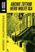 Archie tutvub Nero Wolfe'iga (Robert Goldsborough, 2012)