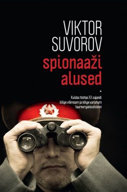 Книга "Spionaaži alused" – Виктор Суворов, Viktor Suvorov