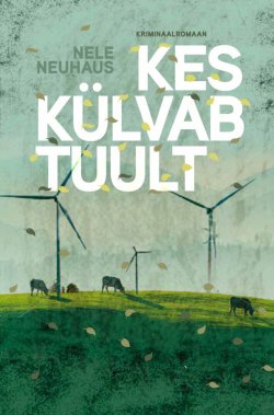 Книга "Kes külvab tuult" – Nele Neuhaus, 2017