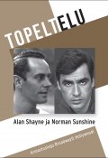 Topeltelu (Alan Shayne, Norman Sunshine)