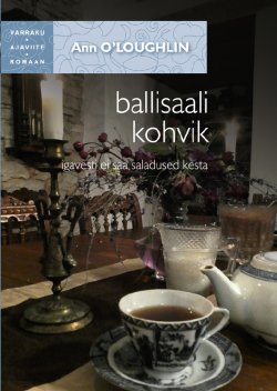 Книга "Ballisaali kohvik" – Ann O'Loughlin, Ann O’Loughlin