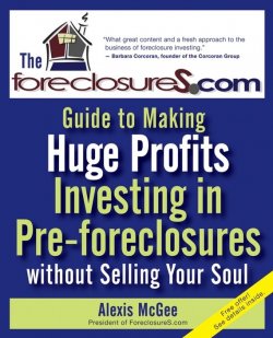 Книга "The Foreclosures.com Guide to Making Huge Profits Investing in Pre-Foreclosures Without Selling Your Soul" – 