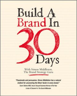 Книга "Build a Brand in 30 Days. With Simon Middleton, The Brand Strategy Guru" – 