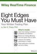 Eight Edges You Must Have. Your Written Trading Plan ()