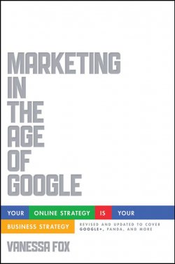 Книга "Marketing in the Age of Google, Revised and Updated. Your Online Strategy IS Your Business Strategy" – 