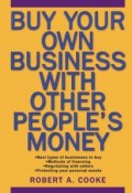 Buy Your Own Business With Other Peoples Money ()