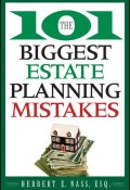 The 101 Biggest Estate Planning Mistakes ()