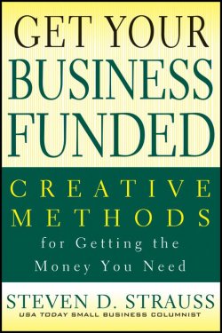 Книга "Get Your Business Funded. Creative Methods for Getting the Money You Need" – 