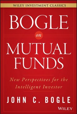 Книга "Bogle On Mutual Funds. New Perspectives For The Intelligent Investor" – 