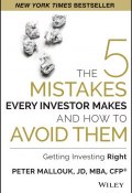 The 5 Mistakes Every Investor Makes and How to Avoid Them. Getting Investing Right ()