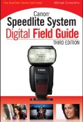 Canon Speedlite System Digital Field Guide ()