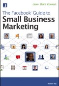 The Facebook Guide to Small Business Marketing ()