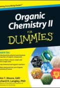 Organic Chemistry II For Dummies ()