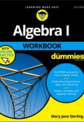 Algebra I Workbook For Dummies ()