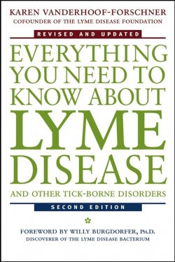 Книга "Everything You Need to Know About Lyme Disease and Other Tick-Borne Disorders" – 