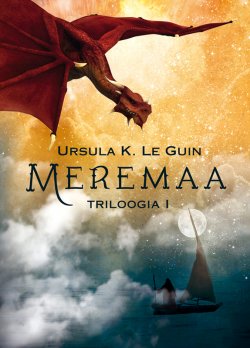 Книга "Meremaa triloogia I" – Урсула Ле Гуин, Ursula K. Le Guin, Ursula K. Le Guin, 2015