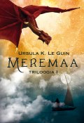 Meremaa triloogia I (Урсула Ле Гуин, Ursula K. Le Guin, Ursula K. Le Guin, 2015)