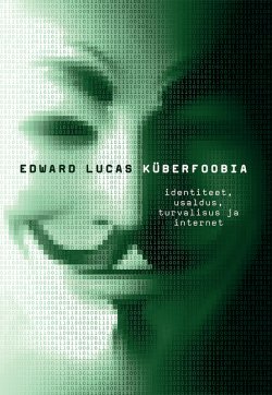 Книга "Küberfoobia" – Edward Lucas
