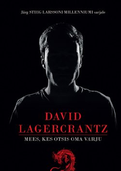 Книга "Mees, kes otsis oma varju" – Давид Лагеркранц, David Lagercrantz, David Lagercrantz