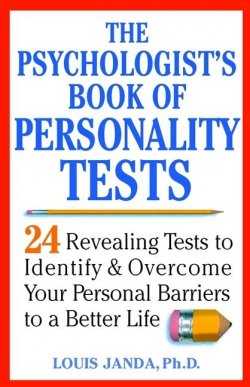 Книга "The Psychologists Book of Personality Tests. 24 Revealing Tests to Identify and Overcome Your Personal Barriers to a Better Life" – 