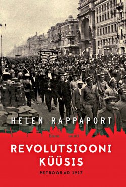 Книга "Revolutsiooni küüsis" – Helen Rappaport